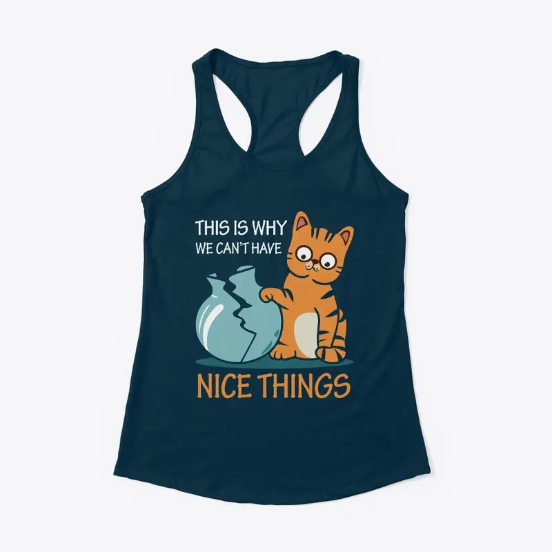 Nice Things broken by Cat Tee