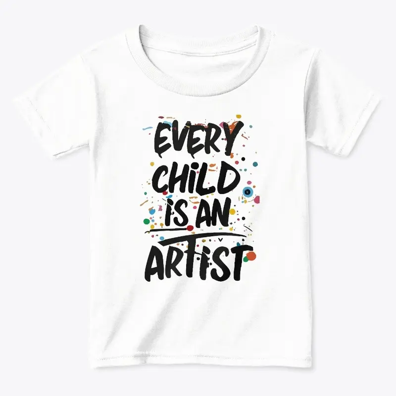 Child Is An Artist T-Shirt