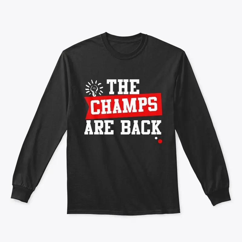 The Champs Are Back Men's T-Shirt