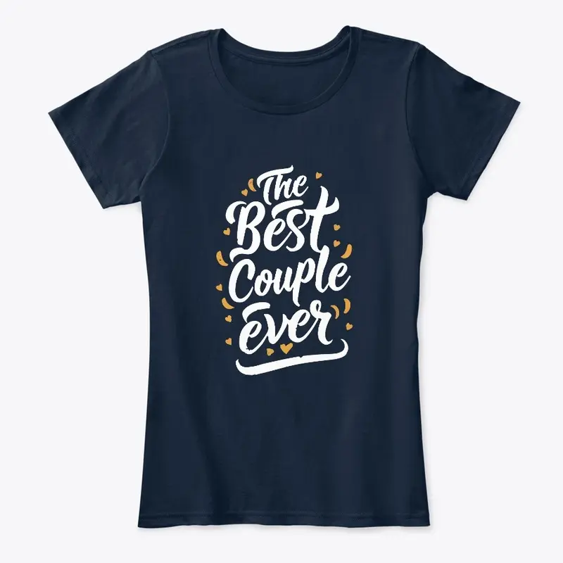 Best Couple Ever Stylish Tee