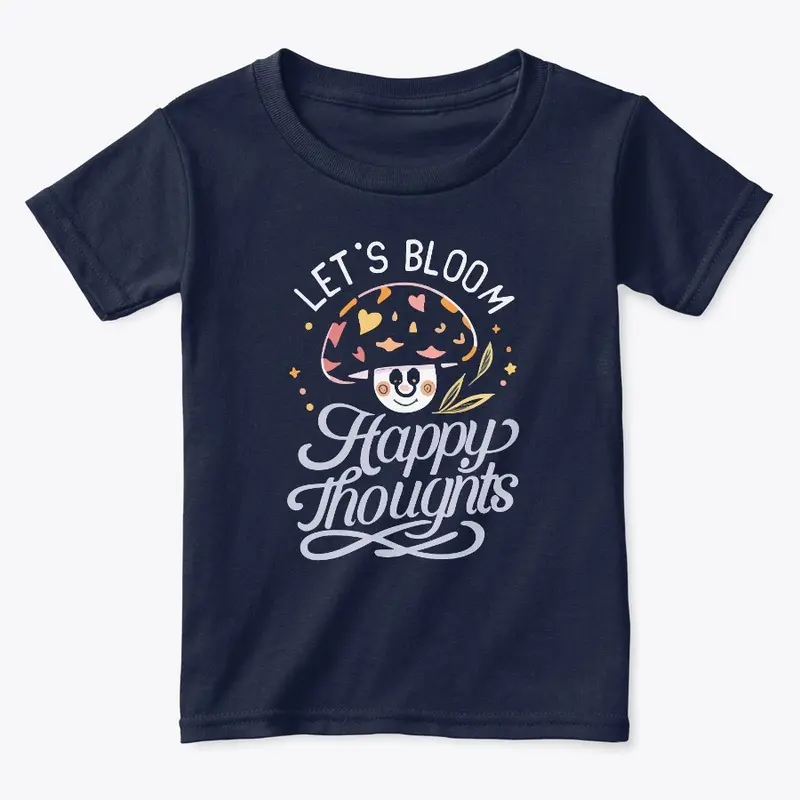 Let's Bloom Happy Thoughts Tee