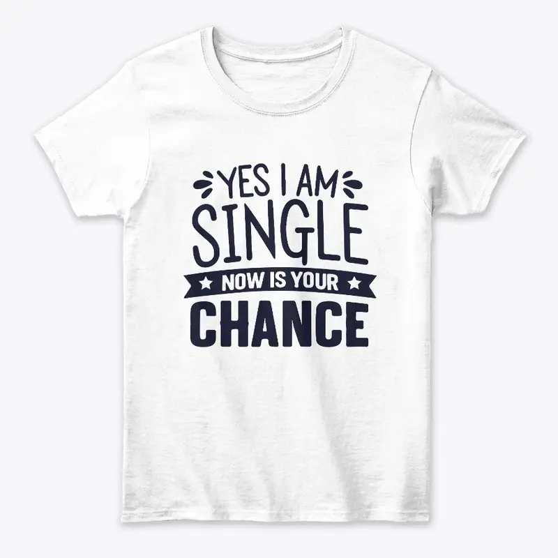 I am Single Tee