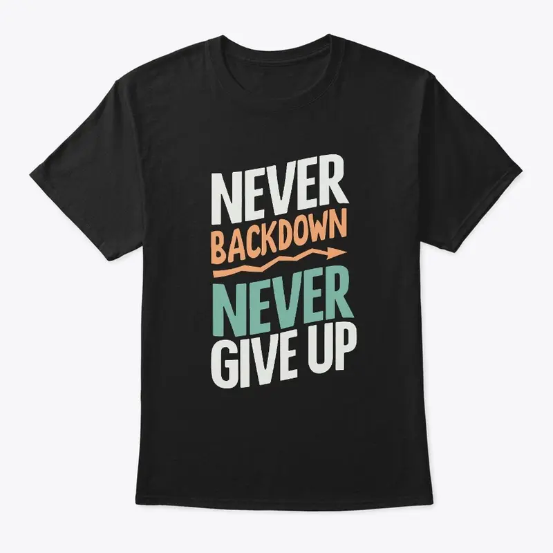 Never Give Up Stylish Tee