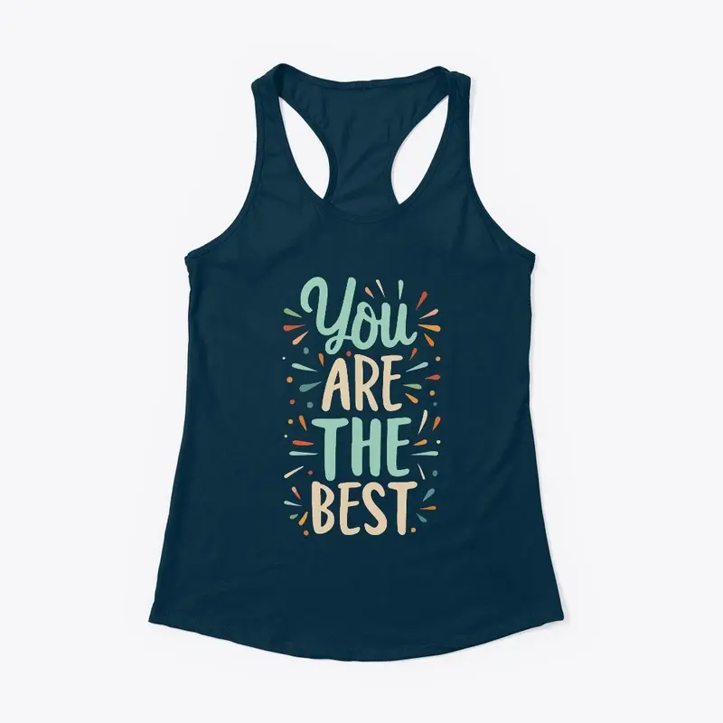 You are the best Tee